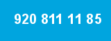 920 811 11 85